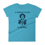A Woman's Place is in the Resistance short sleeve women's t-shirt - T-Shirts - The Resistance