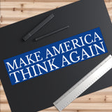 Make America Think Again Blue Bumper Sticker