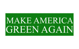 Make America Green Again Bumper Sticker - Bumper Sticker - The Resistance