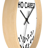 Who Cares? Wall clock - Home Decor - The Resistance