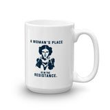 A Woman's Place is in the Resistance Mug -  - The Resistance
