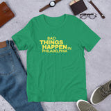 Bad Things Happen In Philadelphia logo Unisex T-Shirt