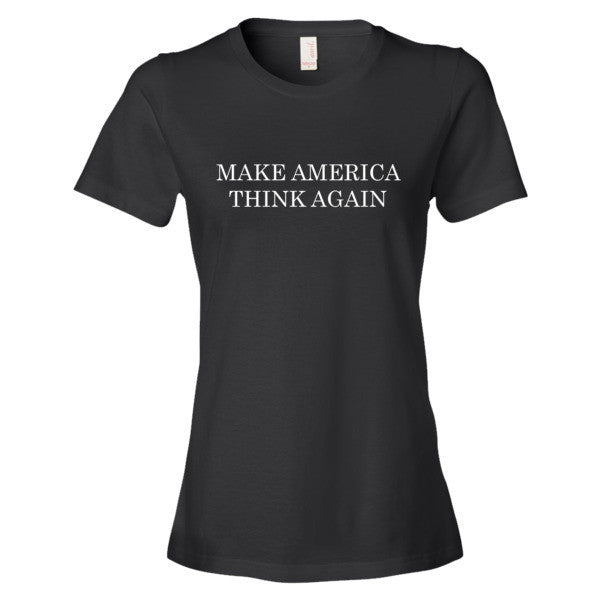 Make America Think Again Women's T-shirt - T-Shirt - The Resistance