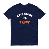 Everybody vs Trump Short-Sleeve T-Shirt - tshirt - The Resistance