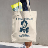 A Woman's Place is in the Resistance Cotton Tote Bag -  - The Resistance